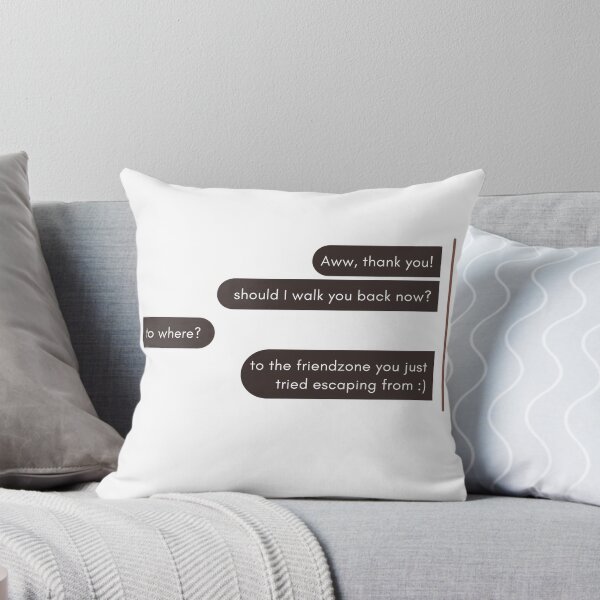 Item preview, Funny Friendzone Text Message Quote designed and sold by Amovar.
