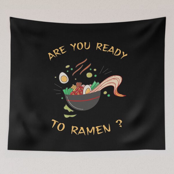 Item preview, are you ready to ramen designed and sold by Bizarro23.