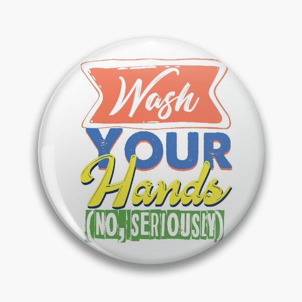 Item preview, Wash your hands, no seriously | Funny Social Distancing designed and sold by art-fox.