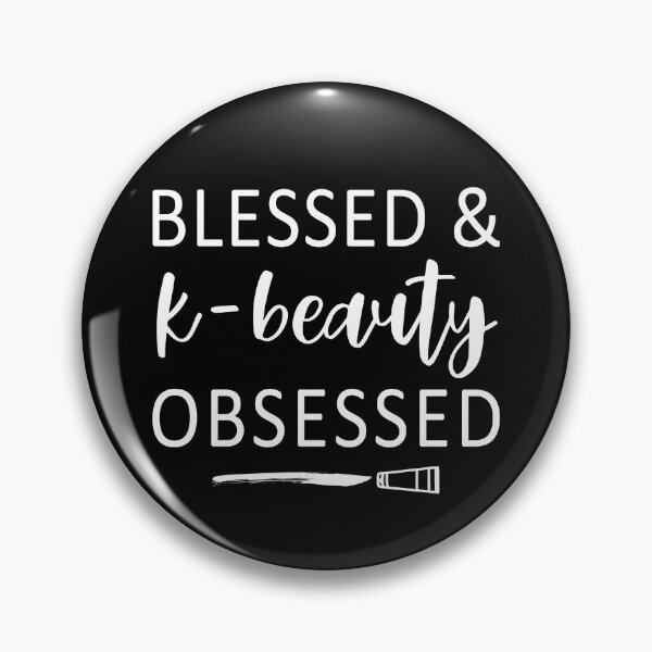 Item preview, Blessed and K-Beauty Obsessed designed and sold by DOLCEINDIGO.