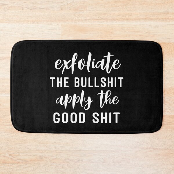 Item preview, Exfoliate The Bullshit Apply The Good Shit - Funny Skincare designed and sold by DOLCEINDIGO.