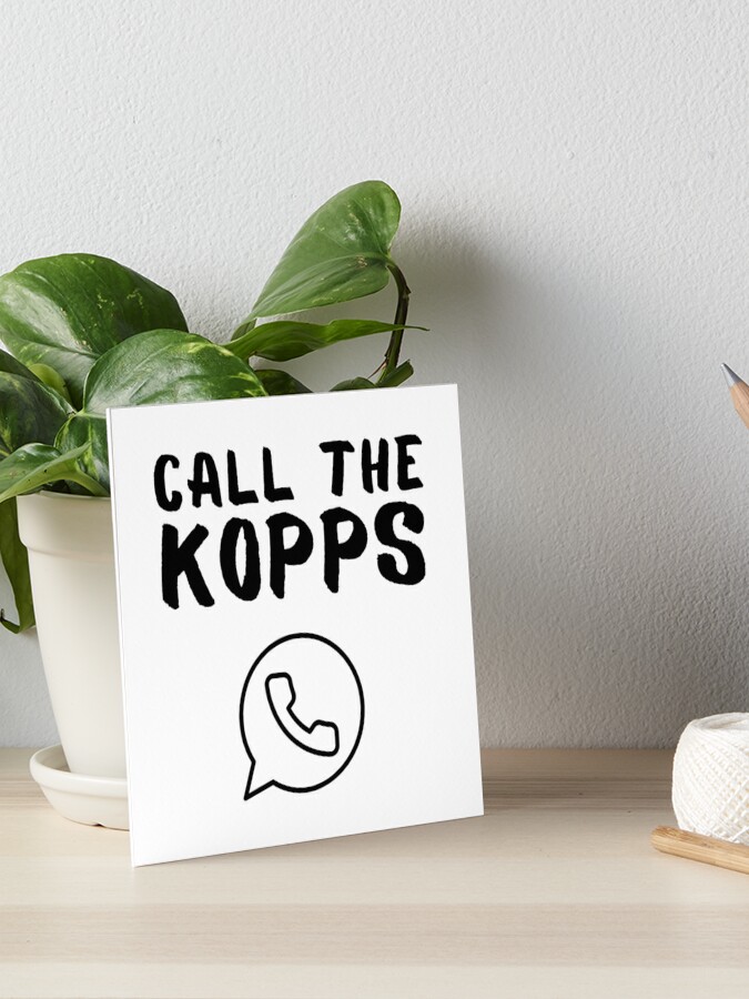 Call The Kopps Art Board Print for Sale by aliaiffa