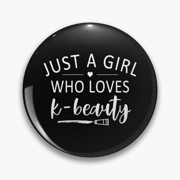 Item preview, Just a Girl Who Loves K-Beauty designed and sold by DOLCEINDIGO.