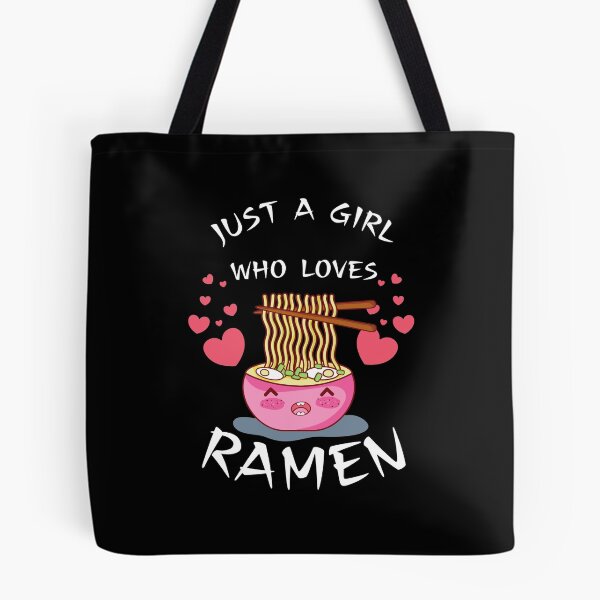 Item preview, just a girls who loves ramen designed and sold by Bizarro23.