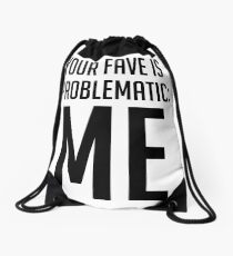 Your Fave Is Problematic: Me Drawstring Bag