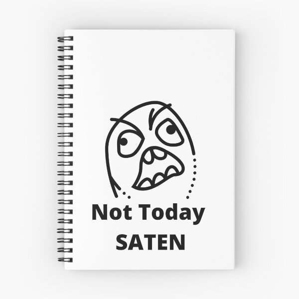 Item preview, Not Today Saten!! designed and sold by Sea  Biscuit.