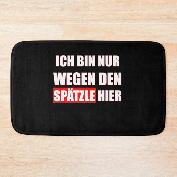 Artikelvorschau, Ich bin nur wegen den Spätzle hier - Schwaben entworfen und verkauft von Schwaben Designs.