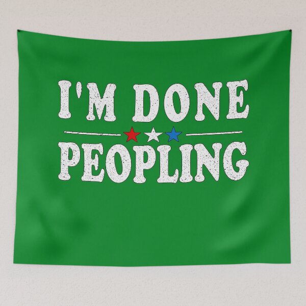 Item preview, Im Done Peopling - Gift designed and sold by Imadovic.