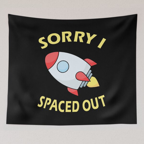 Item preview, Sorry I Spaced Out (Rocket) designed and sold by SarcasticWords.