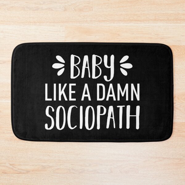 Item preview, Baby Like a Damn Sociopath (White) designed and sold by FilipeFerreira.