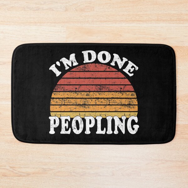 Item preview, Im Done Peopling - Gift designed and sold by Imadovic.