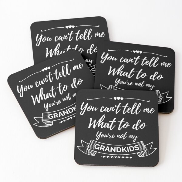Item preview, You can't tell me what to do, You're not my granddaughter, grandkids, grandchildren designed and sold by Lekrock.