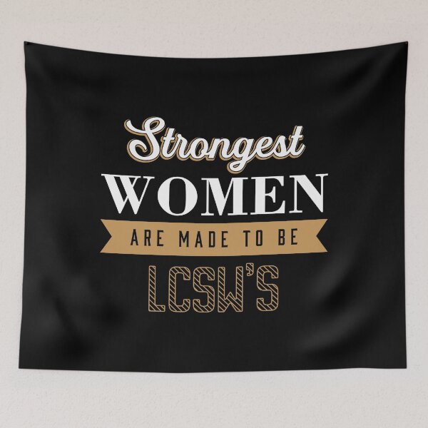 Item preview, Strongest Women LCSW Licensed Clinical Social Worker product designed and sold by jakehughes2015.