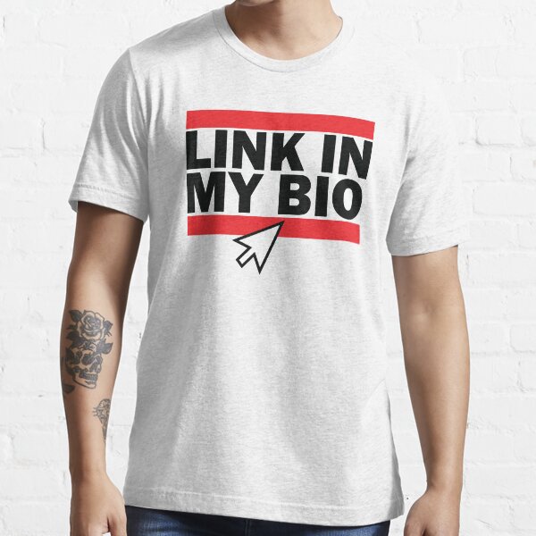 LINK IN MY BIO - in Black Essential T-Shirt