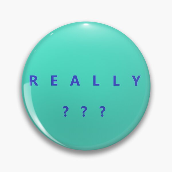 Item preview, REALLY ??? BLUE designed and sold by DesignsByMuriel.