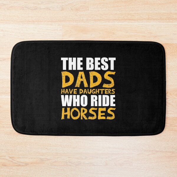 Item preview, The best dads have daughters who ride horses, father's day gift designed and sold by happy gift art.