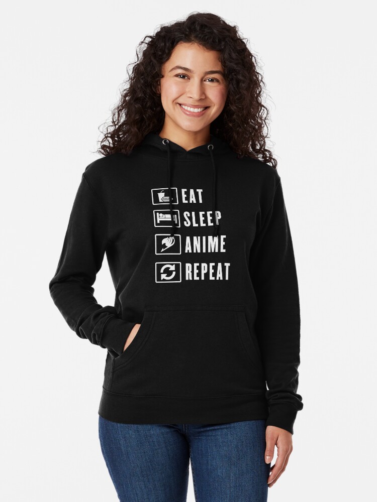 eat sleep anime repeat  lightweight hoodie