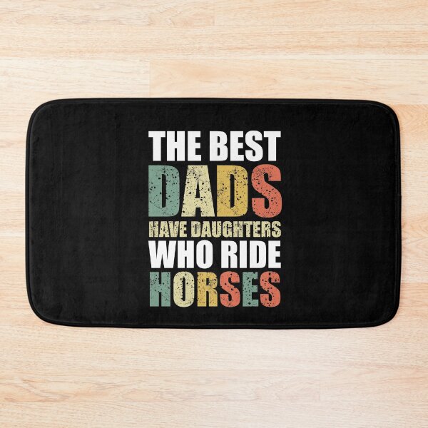 Item preview, The best dads have daughters who ride horses, father's day gift designed and sold by happy gift art.