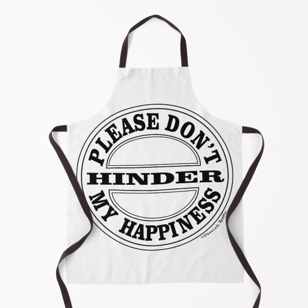 Item preview, PLEASE DON'T HINDER MY HAPPINESS! designed and sold by dbooth4u2.