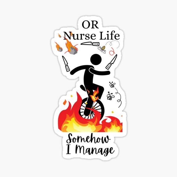 Item preview, OR Nurse Life Somehow I Manage designed and sold by Designs4U2.
