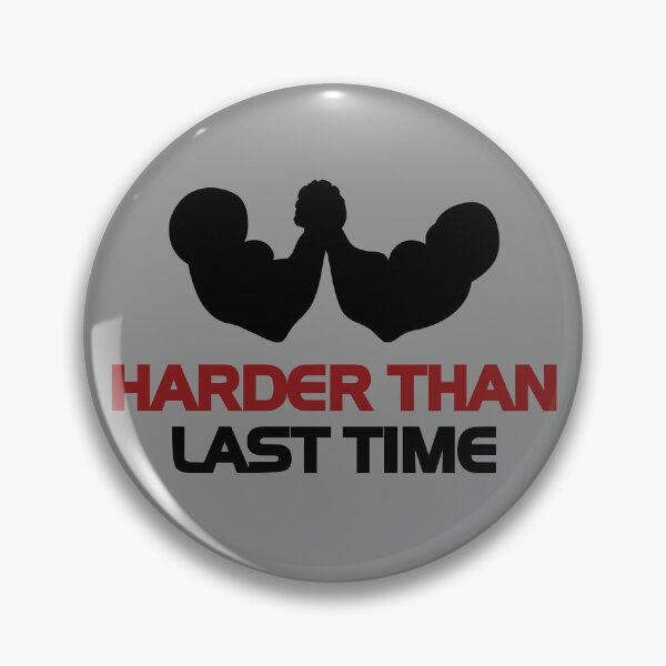 Item preview, Harder Than Last Time Armwrestling designed and sold by denisseinfeld.