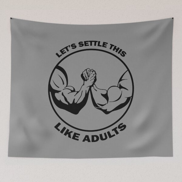 Item preview, Let's Settle This Like Adults Arm Wrestling designed and sold by denisseinfeld.