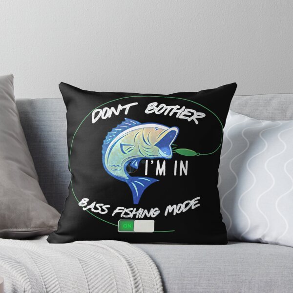 Item preview, DON'T BOTHER، I'M IN BASS FISHING MODE  designed and sold by HindSwan.