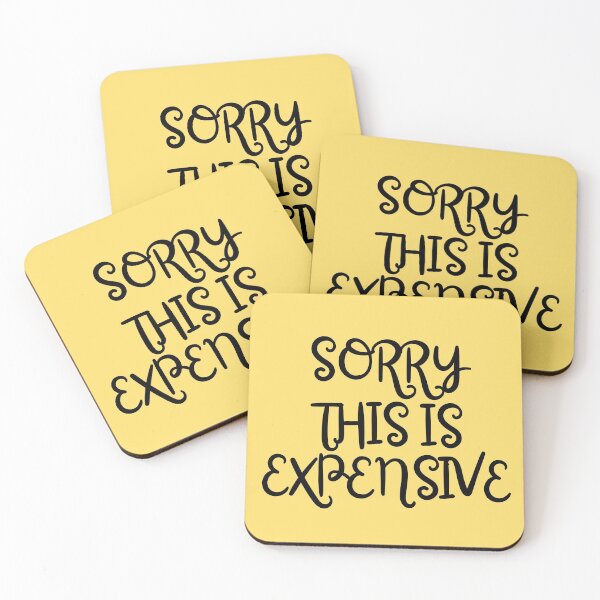 Item preview, Sorry, This is Expensive designed and sold by REINVIGORATED.
