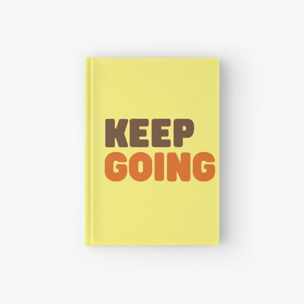 KEEP GOING Hardcover Journal