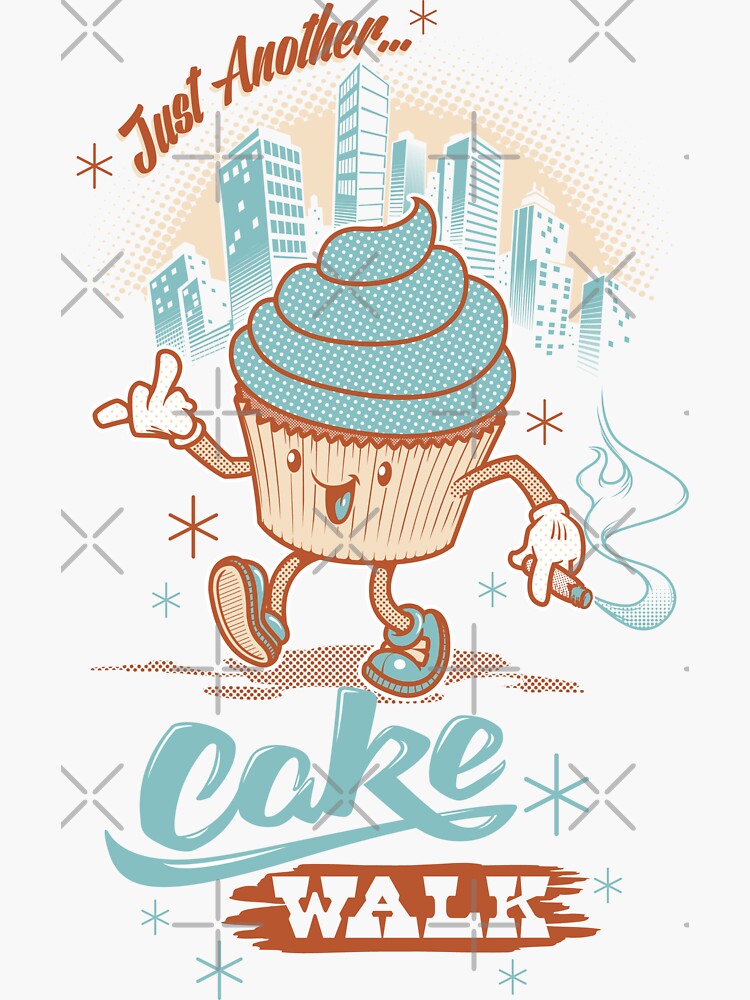 just-another-cake-walk-sticker-for-sale-by-trev4000-redbubble for Free Printable Cake Walk Kit Just Another Cake Walk
