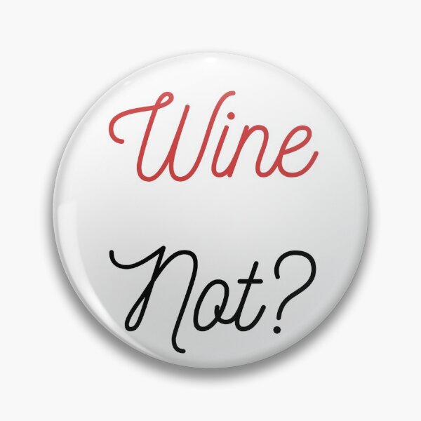 Item preview, Wine Not designed and sold by SinghJrDesign.