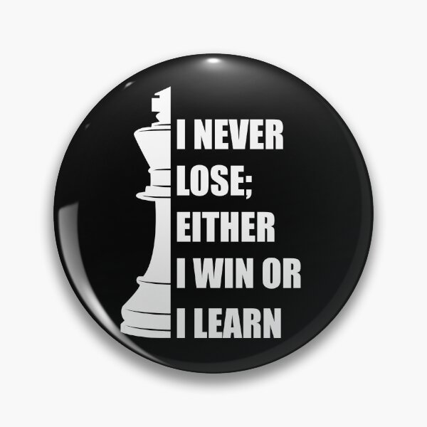 Item preview, I Never Lose Either I Win Or I Learn Chess designed and sold by Adel Qasem.