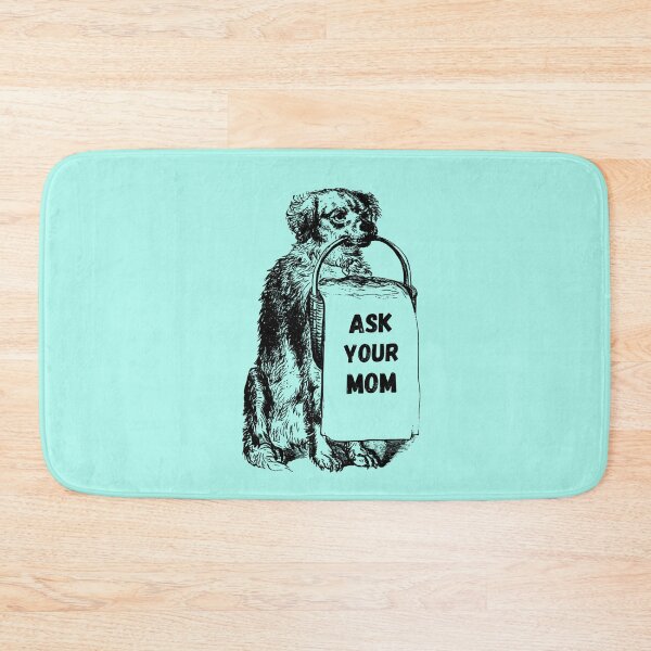 Item preview, Ask Your Mom designed and sold by GleamingGiant.