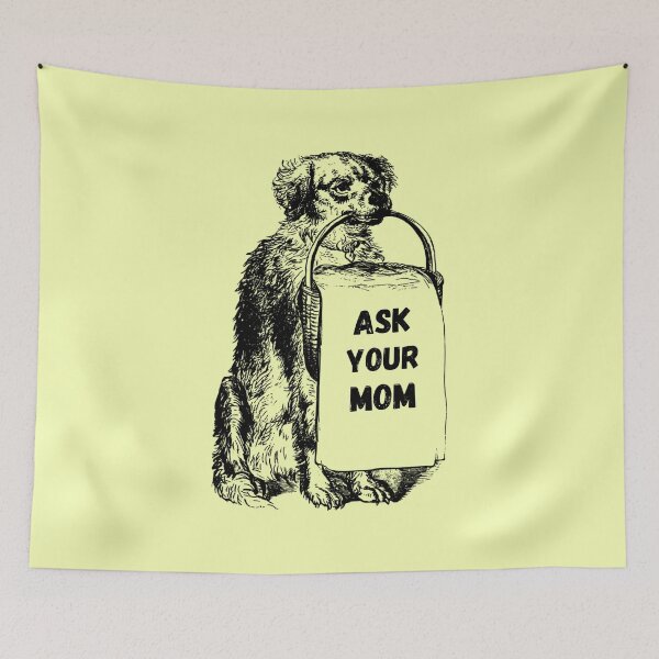 Item preview, Ask Your Mom designed and sold by GleamingGiant.