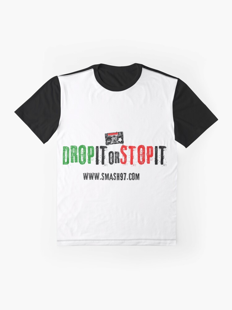 Thumbnail 4 of 5, Graphic T-Shirt, Drop It or Stop It Banner designed and sold by iamtruwealth.