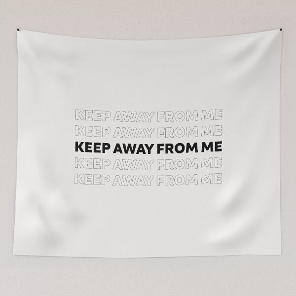 Item preview, Keep Away From Me designed and sold by mahjoubstr.