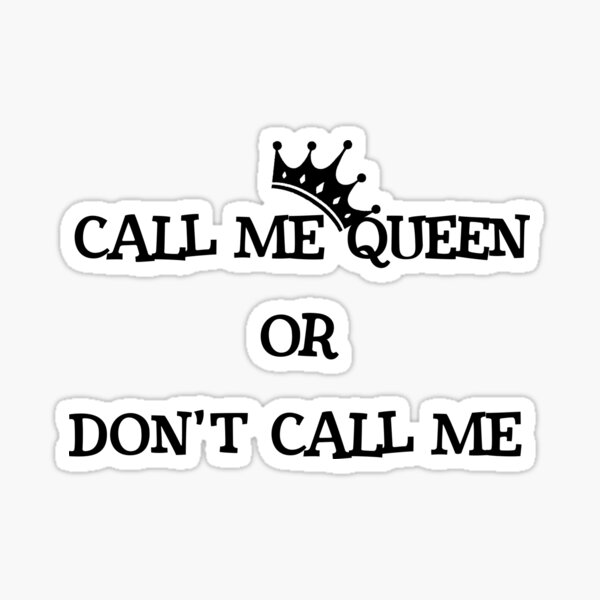 Call Me Queen Sticker