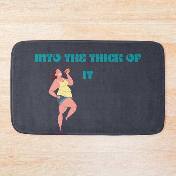 Item preview, Into The Thick Of It with a thick girl designed and sold by GeoTeasters.