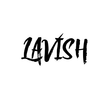 Artwork thumbnail, LAVISH by iamtruwealth