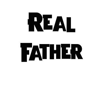 Artwork thumbnail, REAL FATHER by iamtruwealth