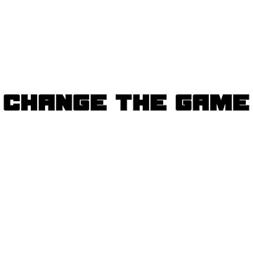 Artwork thumbnail, CHANGE THE GAME by iamtruwealth