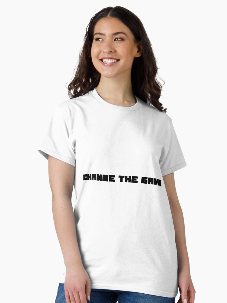 Thumbnail 2 of 7, Classic T-Shirt, CHANGE THE GAME designed and sold by iamtruwealth.