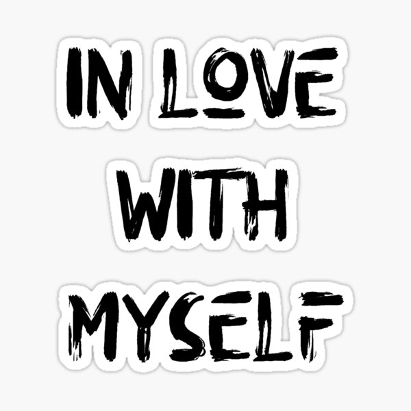 In Love With Myself Sticker