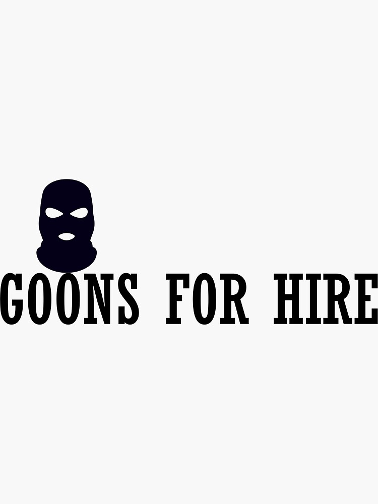 Thumbnail 3 of 3, Sticker, GOONS FOR HIRE designed and sold by iamtruwealth.