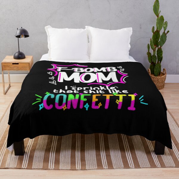 Item preview, F Bomb Mom I Sprinkle That Like Confetti Gift  designed and sold by sheilase.