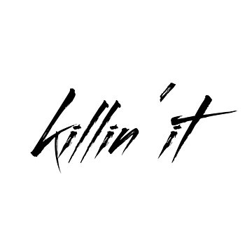 Artwork thumbnail, kILLIN ' IT by iamtruwealth