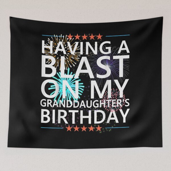 Item preview, Having A Blast On My Granddaughters Birthday Grandma Quote Gift  designed and sold by sheilase.