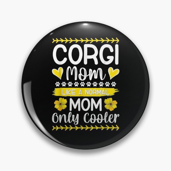 Item preview, Cute Corgi Mom Like A Normal Mom Only Cooler Pet Lovers Gift  designed and sold by sheilase.