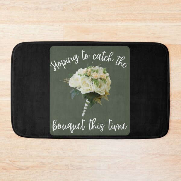 Item preview, Hoping to Catch The Bouquet This Time designed and sold by WilmasIsland.