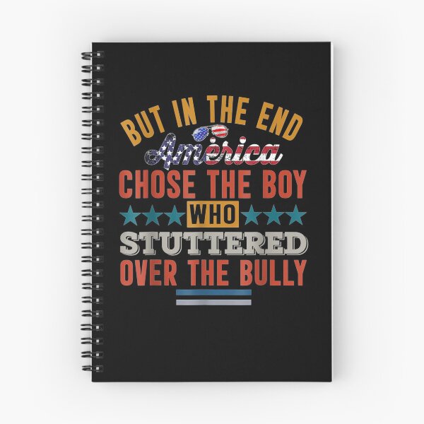 Item preview, But In The End America Chose The Boy Who Stuttered Funny Gift  designed and sold by sheilase.